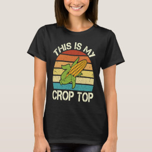 This Is My Crop Top Sweet Corn Farmer Corn