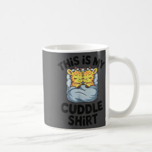 This Is My Cuddle Shirt Cute Giraffe Cozy Coffee Mug