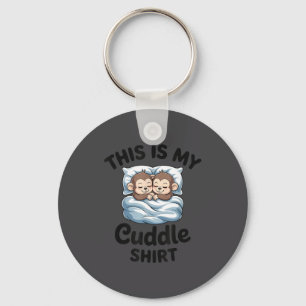This Is My Cuddle Shirt Cute Monkey Couple Keychain