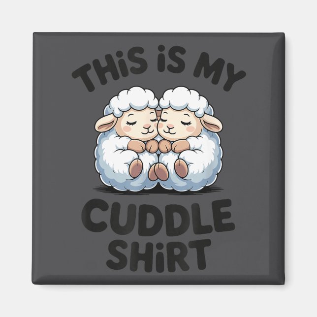 This Is My Cuddle Shirt Cute Sheep Couple Sleep  Magnet (Front)