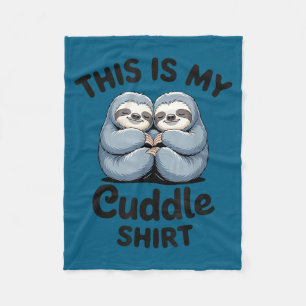 This Is My Cuddle Shirt Cute Sloth Couple Fleece Blanket