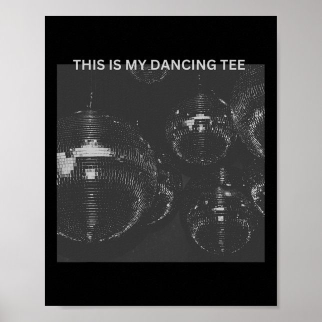 This Is My Dancing Tee Disco Ball Festival Graphic Poster (Front)