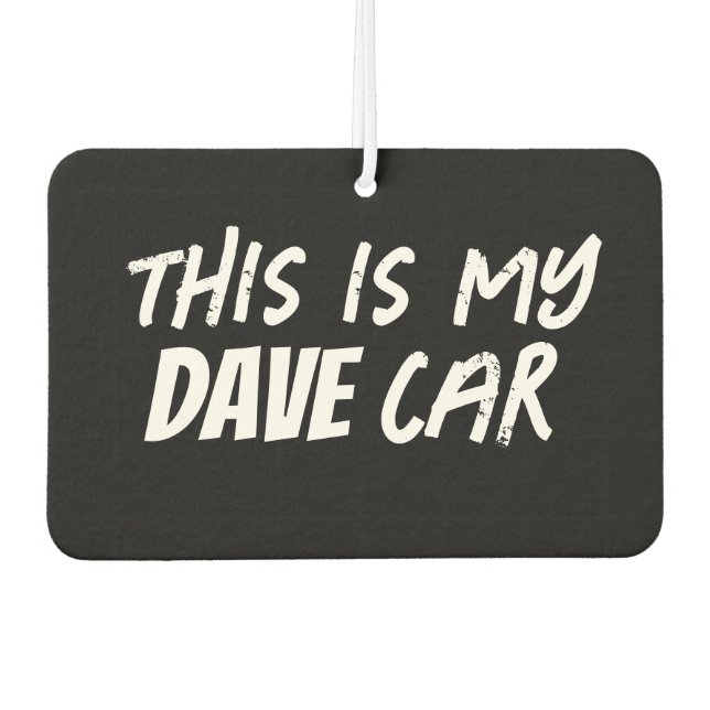 This is my Dave Car Air Freshener (Front)