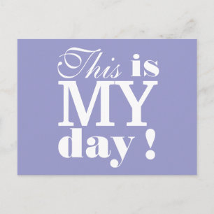 This is My Day Motivational Postcard