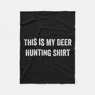 This Is My Deer Hunting Fleece Blanket