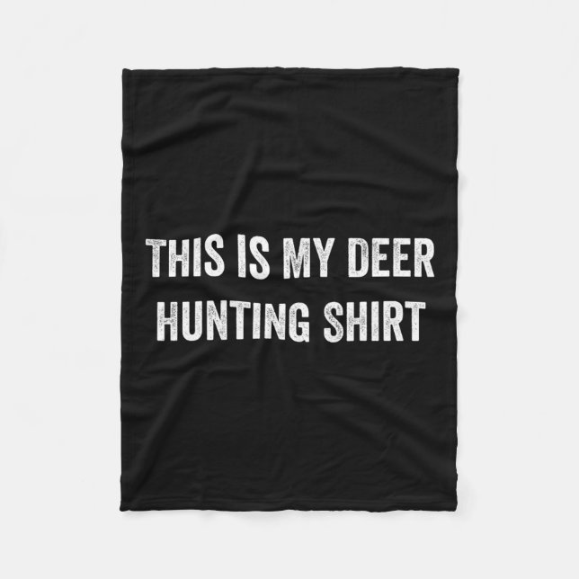 This Is My Deer Hunting  Fleece Blanket (Front)