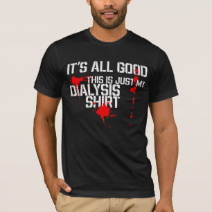 This is My Dialysis Shirt a Funny Dialysis Patient