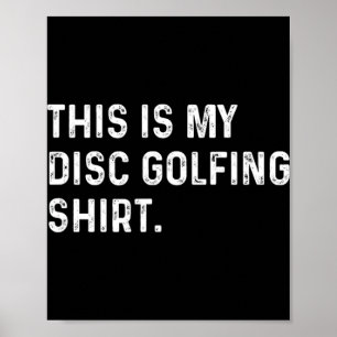 This Is My Disc Golfing Shirt - Golfer Golf Course Poster