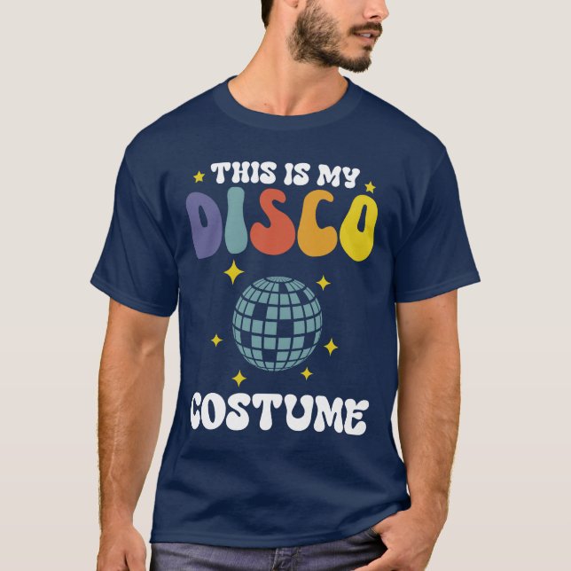 This Is My Disco Costume Halloween 70s Party Disco T-Shirt (Front)