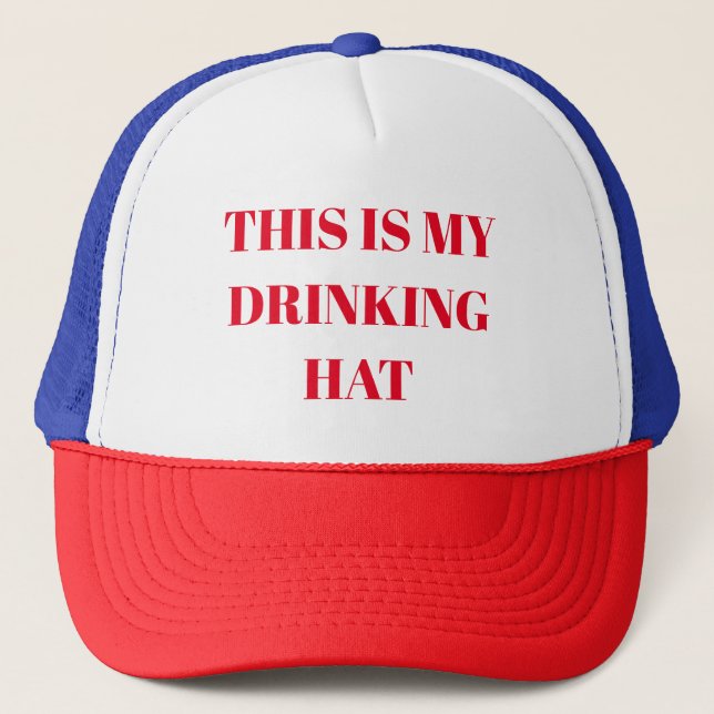 This Is My Drinking Hat (Front)
