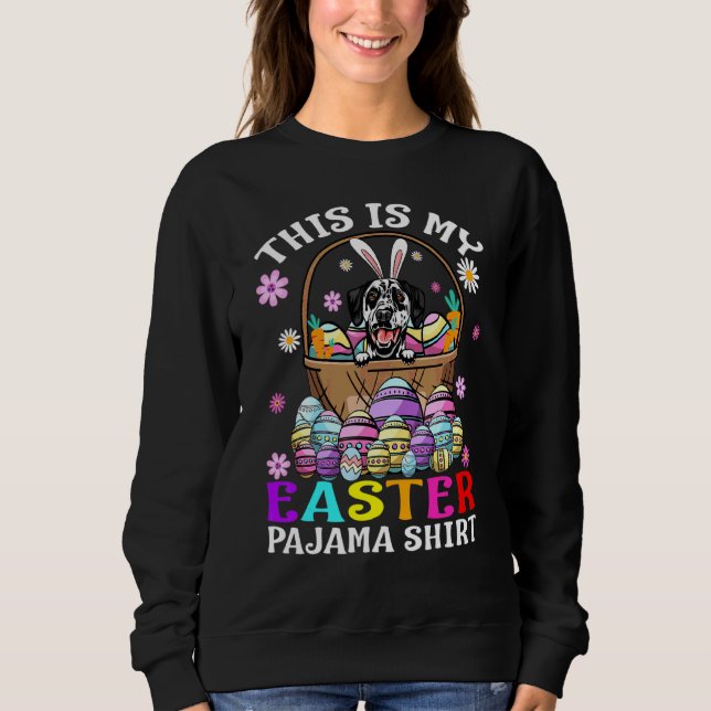 This Is My Easter Pajama  Dalmatian Bunny Eggs Eas Sweatshirt (Front)