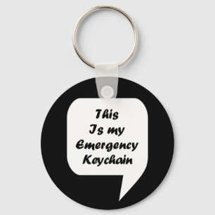 'This Is My Emergency Keychain' Keychain
