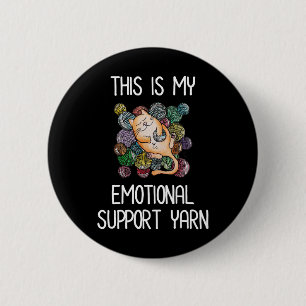 This Is My Emotional Support Yarn 2 Inch Round Button
