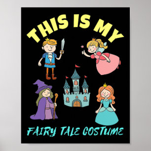 This Is My Fairy Tale Costume Halloween Poster