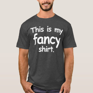 This is my fancy shirt comic typography design fri