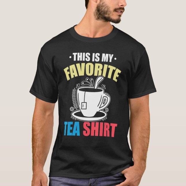 This Is My Favorite Tea  Tea  Tea Drinker Brewing  T-Shirt (Front)