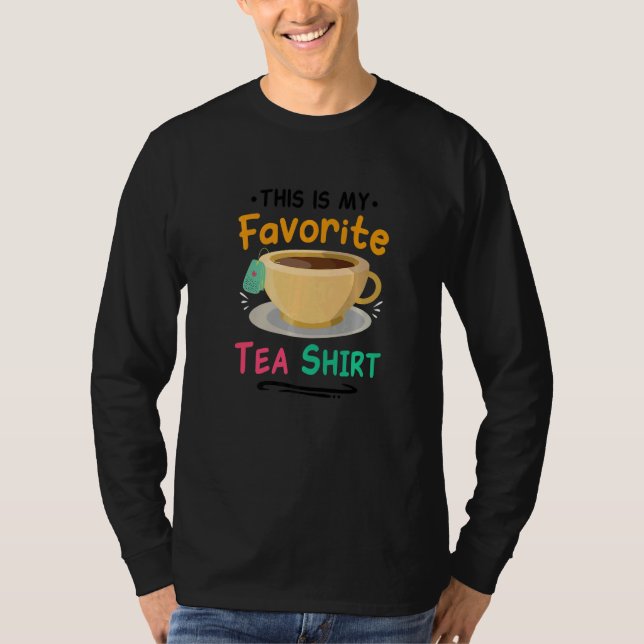 This Is My Favorite Tea  Tea  Tea Drinker Brewing T-Shirt (Front)
