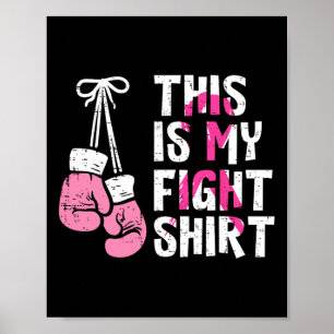 This Is My Fight Breast Cancer Fighter Believe Box Poster