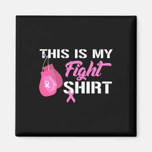 This Is My Fight Breast Cancer Fighter Believe Magnet