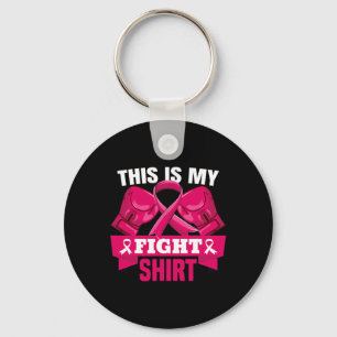 This Is My Fight  Breast Cancer Fighter Believe wo Keychain