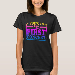 This Is My First Concert ---. T-Shirt