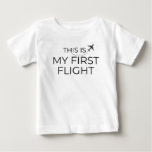 "This is my first flight" Baby T-Shirts minimalist