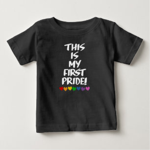 THIS IS MY FIRST PRIDE BABY T-Shirt