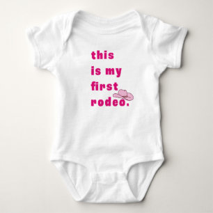 This is my first rodeo in pink baby bodysuit