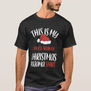 This Is My Fitness Trainer Christmas Pajama Santa  T-Shirt