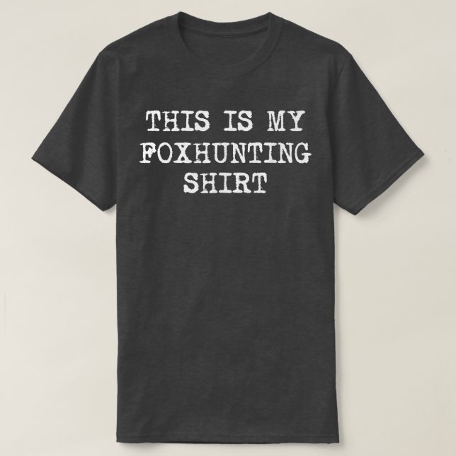 This is My Fohunting Funny Fo chasing Hunter  T-Shirt (Design Front)