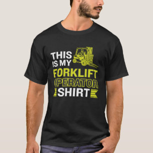 This Is My Forklift Operator T-Shirt