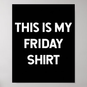 This Is My Friday Shirt Days Of The Week Shirts Poster