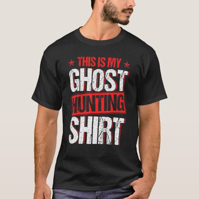 This Is My Ghost Hunting 2 T-Shirt (Front)