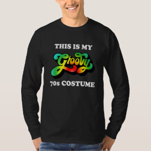 This Is My Groovy 70s Costume Disco T-Shirt