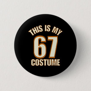 This Is My Halloween 67 Costume Lazy Brainrot Meme 2 Inch Round Button