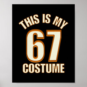 This Is My Halloween 67 Costume Lazy Brainrot Meme Poster