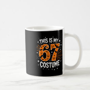 This Is My Halloween 67 Costume Number 6 7 Meme  Coffee Mug