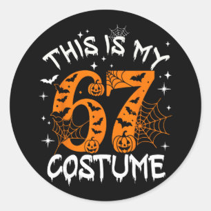 This Is My Halloween 67 Costume Number 6 7 Meme Sa Classic Round Sticker