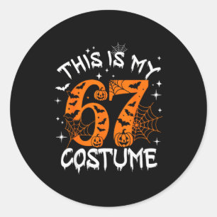 This Is My Halloween 67 Costume Number 6 7 Meme Sa Classic Round Sticker