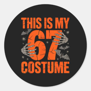This Is My Halloween 67 Costume Number 6 7 Meme Si Classic Round Sticker