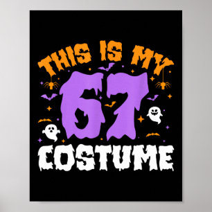 This Is My Halloween 67 Costume Number 6 7 Meme Si Poster