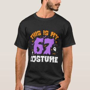 This Is My Halloween 67 Costume Number 6 7 Meme Si T-Shirt