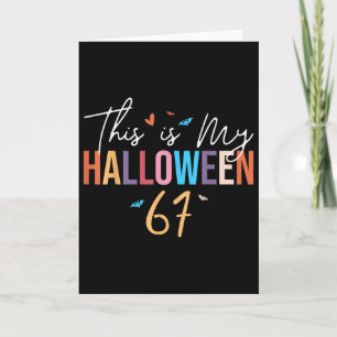 This Is My Halloween 67 Funny Six Seven Meme Gen A Card