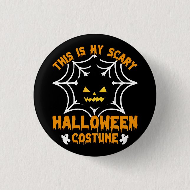 This is my Halloween costume  1 Inch Round Button (Front)