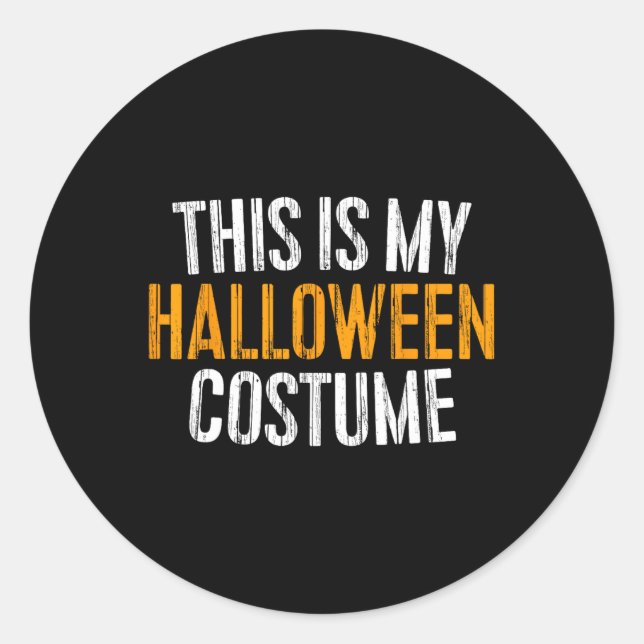 This Is My Halloween Costume  Classic Round Sticker (Front)