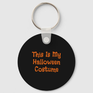 This Is My Halloween Costume - Cool Halloween Keychain