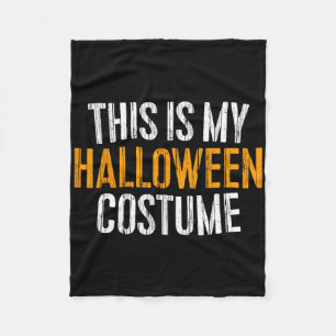 This Is My Halloween Costume Fleece Blanket