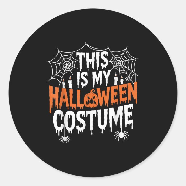 This Is My Halloween Costume Funny  Classic Round Sticker (Front)