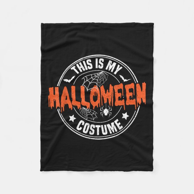 This Is My Halloween Costume Funny  Fleece Blanket (Front)