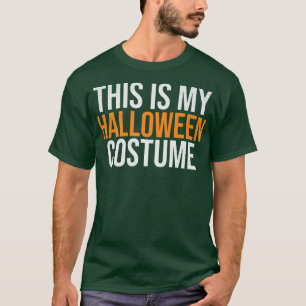 This is My Halloween Costume Funny Lazy Halloween  T-Shirt